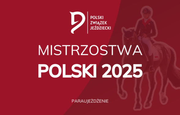 MISTRZOSTWA POLSKI 2025 W PARAUJEŻDŻENIU W OŚRODKU RANCZO GOŚCISZÓW