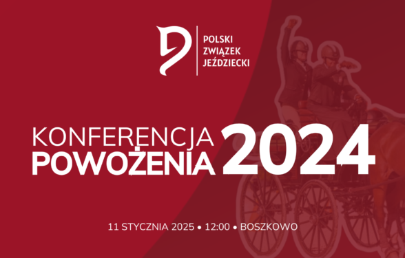 Zapraszamy na Konferencję Powożenia PZJ oraz do zapoznania się z Rankingiem 2024