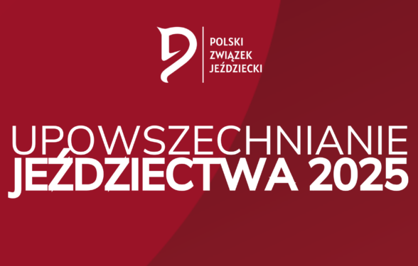 Upowszechnianie jeździectwa z Polskim Związkiem Jeździeckim!